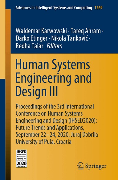 Waldemar Karwowski, Tareq Ahram, Darko Etinger, Nikola Tanković, Redha Taiar - Human Systems Engineering and Design III, Häftad