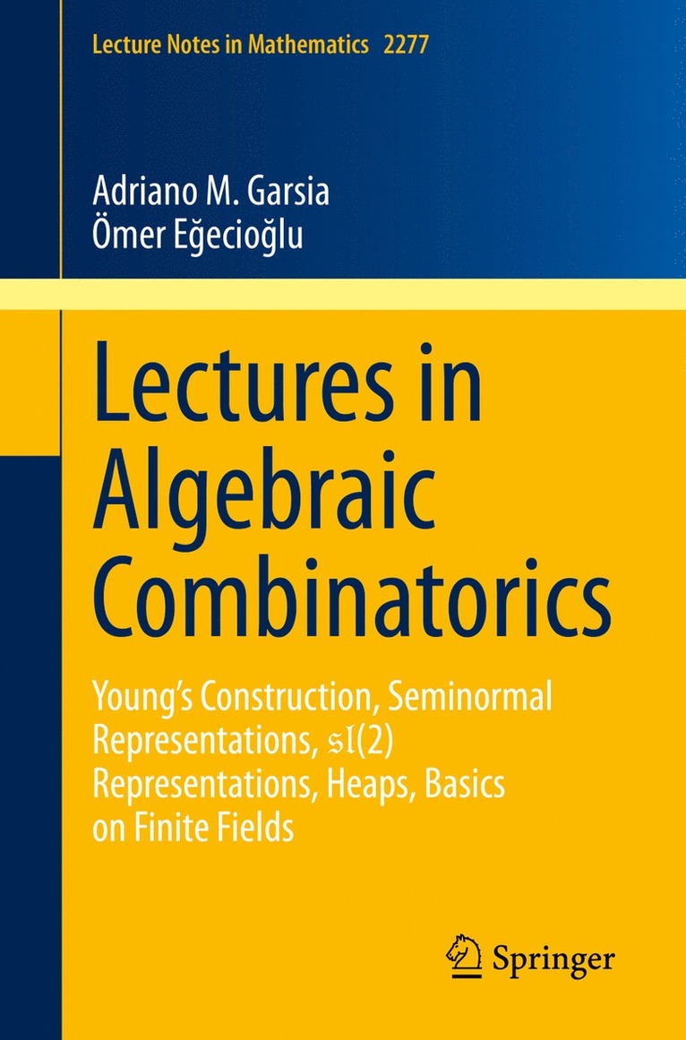 Adriano M. Garsia, Ömer Eğecioğlu, Omer Egecioglu, Ömer E&#287;ecio&#287;lu, Ömer Egecioglu - Lectures in Algebraic Combinatorics, Häftad