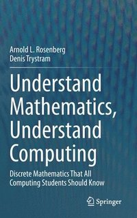 bokomslag Understand Mathematics, Understand Computing