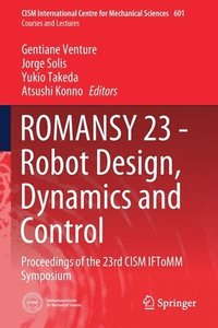 bokomslag ROMANSY 23 - Robot Design, Dynamics and Control