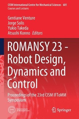 bokomslag ROMANSY 23 - Robot Design, Dynamics and Control