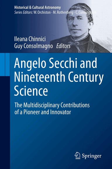 Ileana Chinnici, Guy Consolmagno - Angelo Secchi and Nineteenth Century Science, Inbunden