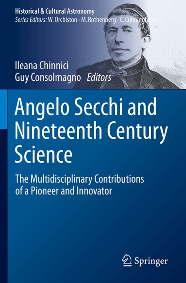 Ileana Chinnici, Guy Consolmagno - Angelo Secchi and Nineteenth Century Science, Häftad