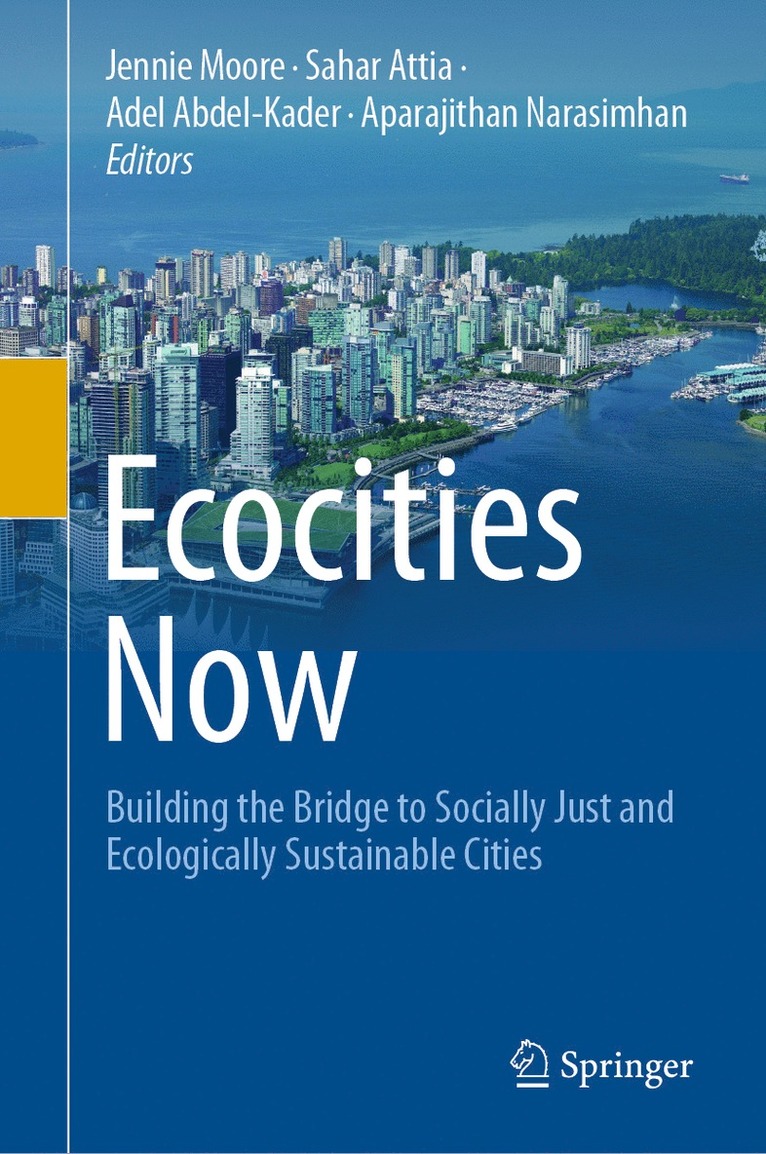 Jennie Moore, Sahar Attia, Adel Abdel-Kader, Aparajithan Narasimhan - Ecocities Now, Inbunden