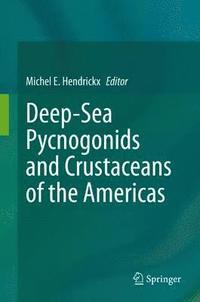 bokomslag Deep-Sea Pycnogonids and Crustaceans of the Americas