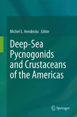 bokomslag Deep-Sea Pycnogonids and Crustaceans of the Americas