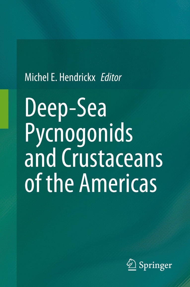 Michel E. Hendrickx - Deep-Sea Pycnogonids and Crustaceans of the Americas, Inbunden