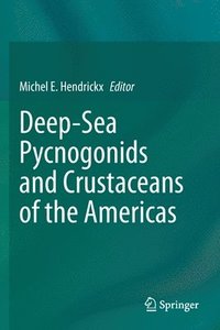 bokomslag Deep-Sea Pycnogonids and Crustaceans of the Americas