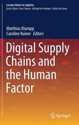 Matthias Klumpp, Caroline Ruiner - Digital Supply Chains and the Human Factor, Inbunden