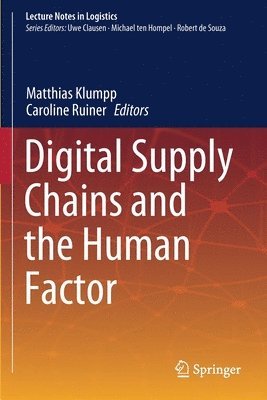 Matthias Klumpp, Caroline Ruiner - Digital Supply Chains and the Human Factor, Häftad