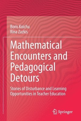 Mathematical Encounters and Pedagogical Detours 1
