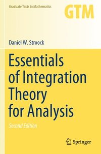 bokomslag Essentials of Integration Theory for Analysis