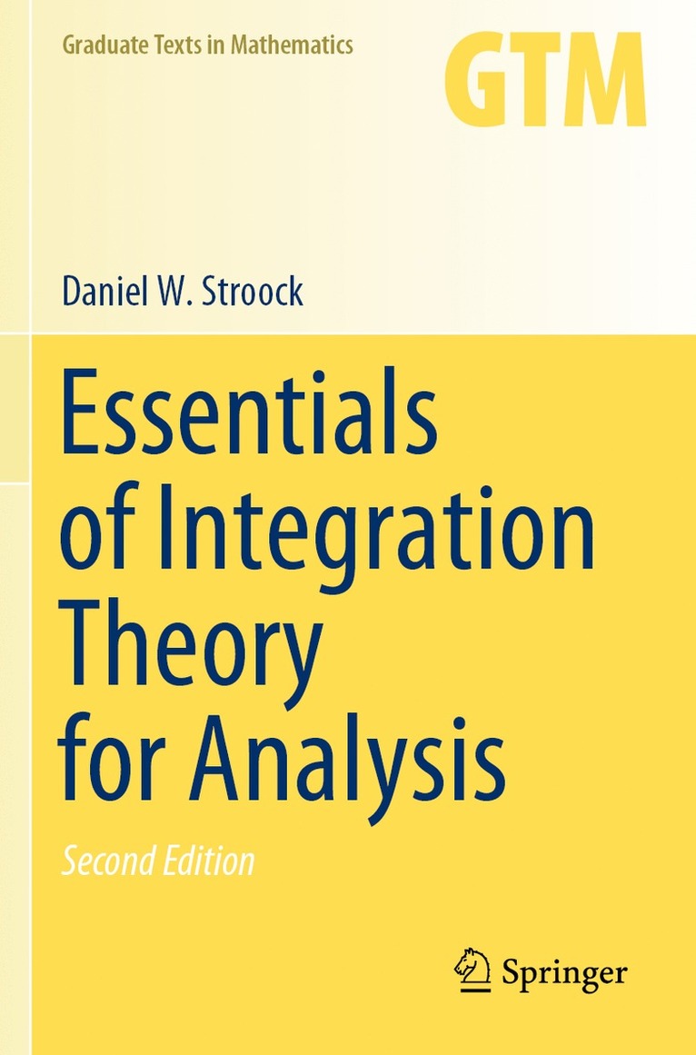 Daniel W. Stroock - Essentials of Integration Theory for Analysis, Häftad