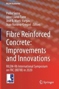 bokomslag Fibre Reinforced Concrete: Improvements and Innovations