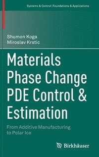 bokomslag Materials Phase Change PDE Control & Estimation