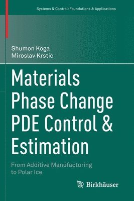 Materials Phase Change PDE Control & Estimation 1