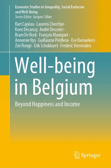 Bart Capéau, Laurens Cherchye, Koen Decancq, André Decoster, Bram De Rock, François Maniquet, Annemie Nys, Guillaume Périlleux, Eve Ramaekers, Zoé Rongé, Erik Schokkaert, Frederic Vermeulen - Well-being in Belgium, Inbunden