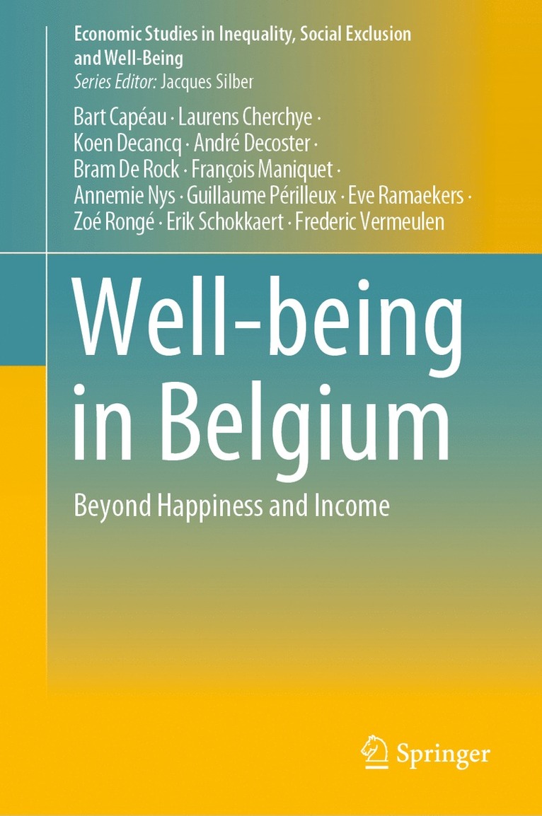 Bart Capéau, Laurens Cherchye, Koen Decancq, André Decoster, Bram De Rock, François Maniquet, Annemie Nys, Guillaume Périlleux, Eve Ramaekers, Zoé Rongé, Erik Schokkaert, Frederic Vermeulen, Bart Capeau, Andre Decoster, Francois Maniquet, Guillaume Perilleux, Zoe Ronge - Well-being in Belgium, Inbunden
