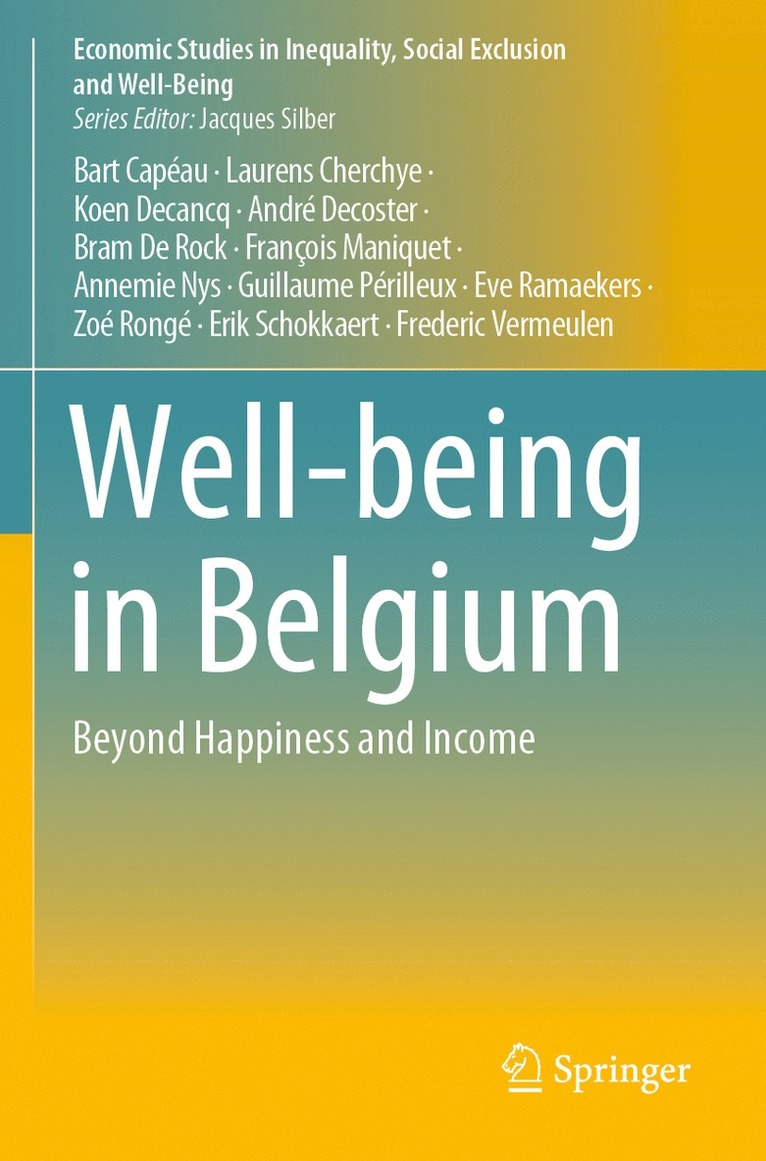 Bart Capéau, Laurens Cherchye, Koen Decancq, André Decoster, Bram De Rock, François Maniquet, Annemie Nys, Guillaume Périlleux, Eve Ramaekers, Zoé Rongé, Erik Schokkaert, Frederic Vermeulen, Bart Capeau, Andre Decoster, Francois Maniquet, Guillaume Perilleux, Zoe Ronge - Well-being in Belgium, Häftad