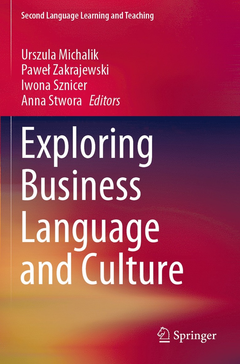 Urszula Michalik, Paweł Zakrajewski, Iwona Sznicer, Anna Stwora, Pawel Zakrajewski, Pawe¿ Zakrajewski - Exploring Business Language and Culture, Häftad