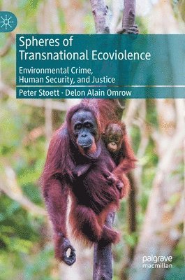 Peter Stoett, Delon Alain Omrow - Spheres of Transnational Ecoviolence, Inbunden