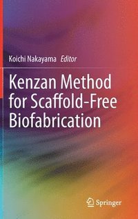 bokomslag Kenzan Method for Scaffold-Free Biofabrication