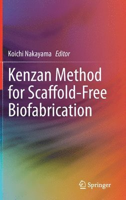 Kenzan Method for Scaffold-Free Biofabrication 1