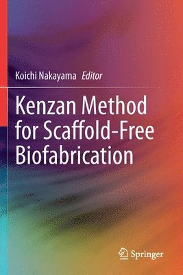 bokomslag Kenzan Method for Scaffold-Free Biofabrication