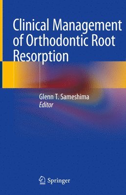 bokomslag Clinical Management of Orthodontic Root Resorption