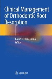 bokomslag Clinical Management of Orthodontic Root Resorption