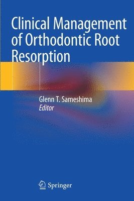 Clinical Management of Orthodontic Root Resorption 1