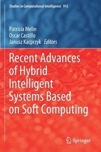 bokomslag Recent Advances of Hybrid Intelligent Systems Based on Soft Computing