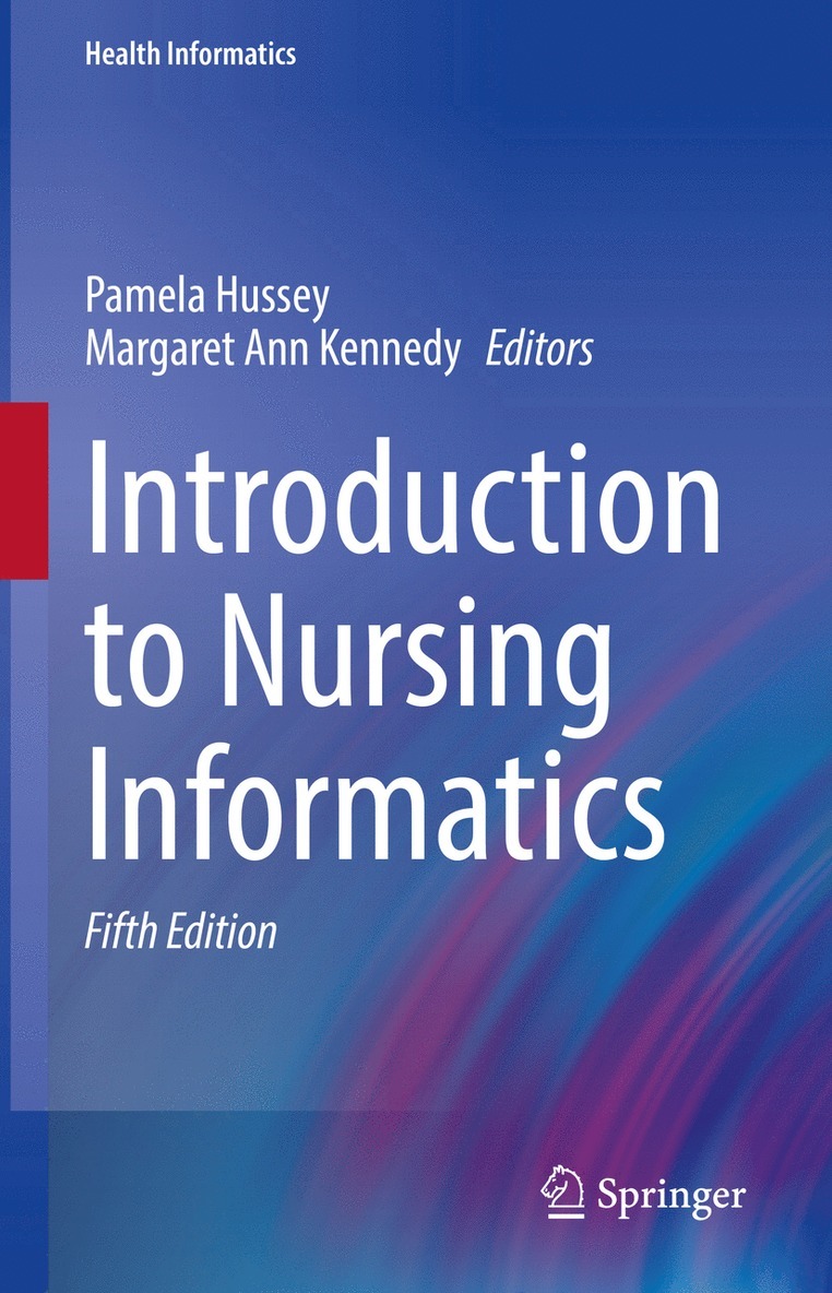 Pamela Hussey, Margaret Ann Kennedy - Introduction to Nursing Informatics, Inbunden