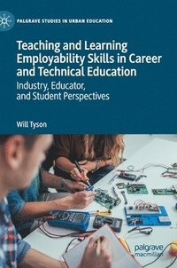 bokomslag Teaching and Learning Employability Skills in Career and Technical Education
