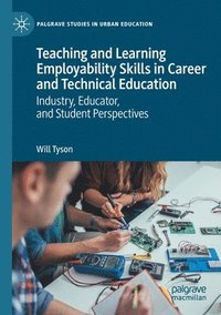bokomslag Teaching and Learning Employability Skills in Career and Technical Education