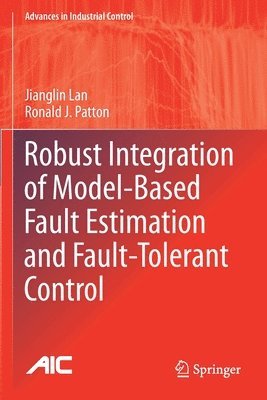 bokomslag Robust Integration of Model-Based Fault Estimation and Fault-Tolerant Control