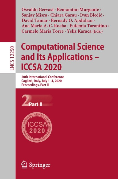 Osvaldo Gervasi, Beniamino Murgante, Sanjay Misra, Chiara Garau, Ivan Blečić, David Taniar, Bernady O. Apduhan, Ana Maria A.C. Rocha, Eufemia Tarantino, Carmelo Maria Torre, Yeliz Karaca - Computational Science and Its Applications – ICCSA 2020, Häftad