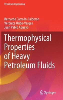 bokomslag Thermophysical Properties of Heavy Petroleum Fluids