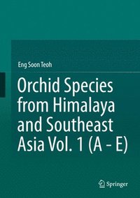 bokomslag Orchid Species from Himalaya and Southeast Asia Vol. 1 (A - E)