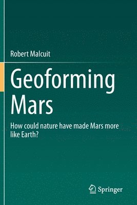 bokomslag Geoforming Mars