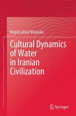 Cultural Dynamics of Water in Iranian Civilization 1