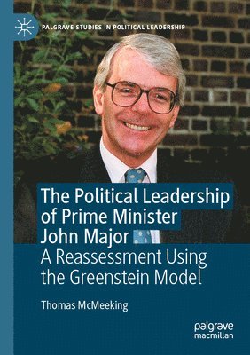 bokomslag The Political Leadership of Prime Minister John Major