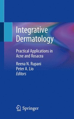 Reena N. Rupani, Peter A. Lio, Reena N. Rupani, Peter A. Lio - Integrative Dermatology, Häftad