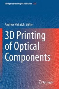 bokomslag 3D Printing of Optical Components