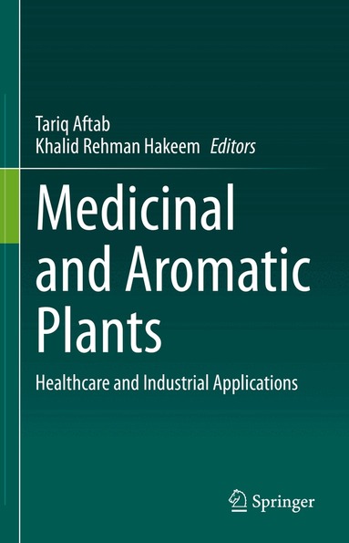 Tariq Aftab, Khalid Rehman Hakeem - Medicinal and Aromatic Plants, Inbunden