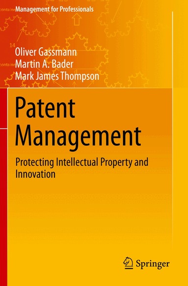 Oliver Gassmann, Martin A. Bader, Mark James Thompson - Patent Management, Häftad