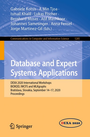 Gabriele Kotsis, A Min Tjoa, Ismail Khalil, Lukas Fischer, Bernhard Moser, Atif Mashkoor, Johannes Sametinger, Anna Fensel, Jorge Martinez-Gil - Database and Expert Systems Applications, Häftad