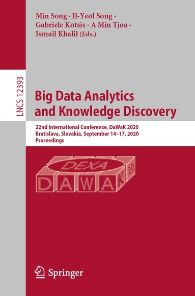 Min Song, Il-Yeol Song, Gabriele Kotsis, A Min Tjoa, Ismail Khalil - Big Data Analytics and Knowledge Discovery, Häftad
