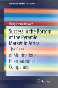 bokomslag Success in the Bottom of the Pyramid Market in Africa