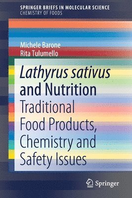 Michele Barone, Rita Tulumello - Lathyrus sativus and Nutrition, Häftad